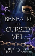 Cover: Beneath the Cursed Veil - Raging Hippo Publishing LLC
