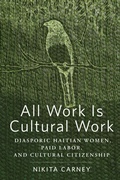 Cover: All Work Is Cultural Work - Rutgers University Press