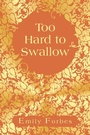 Cover: Too Hard to Swallow - Balboa Press UK