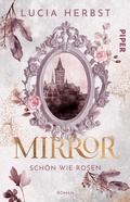 Cover: Mirror: Sch&ouml;n wie Rosen - between pages by Piper
