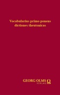 Cover: Vocabularius primo ponens dictiones theutonicas (1515) - Georg Olms Verlag