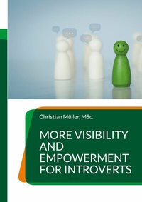 Abbildung von: More Visibility and Empowerment for Introverts - BoD - Books on Demand