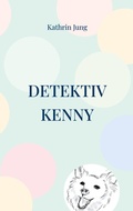 Cover: Detektiv Kenny - BoD - Books on Demand