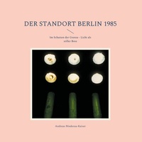 Abbildung von: Der Standort Berlin 1985 - BoD - Books on Demand