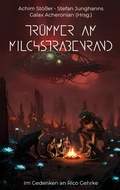 Cover: Tr&uuml;mmer am Milchstra&szlig;enrand - BoD - Books on Demand