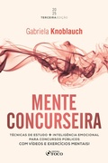 Bild: Mente Concurseira - T&eacute;cnicas de Estudo e Intelig&ecirc;ncia Emocional para Concursos- 3&ordf; ED - 2025 - Editora Foco