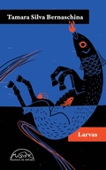 Cover: Larvas - Editorial P&aacute;ginas de Espuma