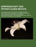 Cover: Korperschaft Des Offentlichen Rechts - Books LLC, Wiki Series