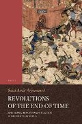 Cover: Revolutions of the End of Time: Apocalypse, Revolution and Reaction in the Persianate World - Brill