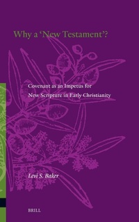 Enlarge image Cover: Why a ''New Testament''? - Brill