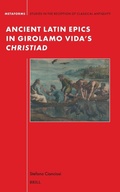 Cover: Ancient Latin Epics in Girolamo Vida's Christiad - Brill