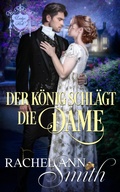Cover: Der K&ouml;nig schl&auml;gt die Dame (Ladys of Risk, #3) - Penford Publishing