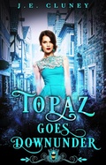 Cover: Topaz Goes Downunder (Jewels Cafe: Topaz, #2) - Jade Creative Press