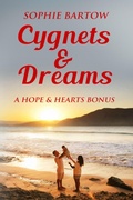 Cover: Cygnets & Dreams: A Small Town Hope & Hearts Bonus Book - Sophie Bartow