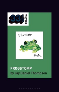 Abbildung von: silverchair's Frogstomp - Bloomsbury Academic