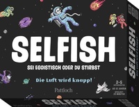 Abbildung von: Selfish - Die Luft wird knapp! - Pattloch Geschenkbuch