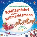 Cover: Mein leuchtendes Bilderbuch: Schlittenfahrt mit dem Weihnachtsmann - Usborne