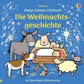 Cover: Babys liebstes F&uuml;hlbuch: Die Weihnachtsgeschichte - Usborne
