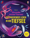 Cover: Die gro&szlig;e Sticker-Tierwelt: Faszinierendes Leben in der Tiefsee - Usborne