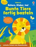 Cover: Kleine Kreativ-Werkstatt: Schere, Kleber, los! Bunte Tiere fertig basteln - Usborne