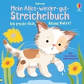 Cover: Mein Alles-wieder-gut-Streichelbuch: Ich tr&ouml;ste dich, kleine Katze! - Usborne