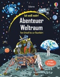 Cover: Ich wei&szlig; mehr! Abenteuer Weltraum - Usborne