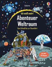 Abbildung von: Ich weiß mehr! Abenteuer Weltraum - Usborne