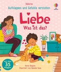 Cover: Aufklappen und Gef&uuml;hle verstehen: Liebe - Was ist das? - Usborne