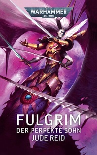 Abbildung von: Warhammer 40.000 - Fulgrim - Black Library