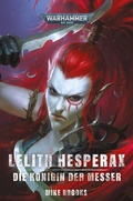 Cover: Warhammer 40.000 - Lelith Hesperax - Black Library
