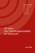 Cover: 50 Jahre - Das Fahrl&auml;ssigkeitsdelikt im Strafrecht - Manz