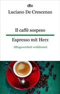 Cover: Il caff&egrave; sospeso Espresso mit Herz - dtv