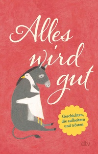 Abbildung von: Alles wird gut - dtv