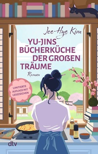 Abbildung von: Yu-jins Bücherküche der großen Träume - dtv