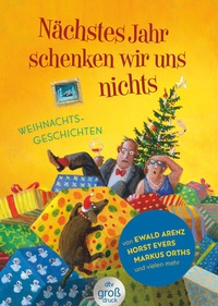 Abbildung von: Nächstes Jahr schenken wir uns nichts - dtv
