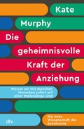 Cover: Die geheimnisvolle Kraft der Anziehung - dtv