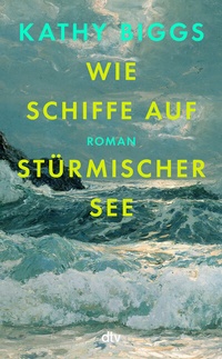 Abbildung von: Wie Schiffe auf stürmischer See - dtv