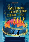Cover: Adam und die Jagd nach der zerbrochenen Zeit - dtv