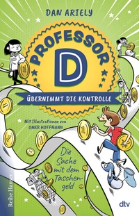 Abbildung von: Professor D übernimmt die Kontrolle - Die Sache mit dem Taschengeld - dtv