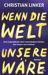 Abbildung von: Wenn die Welt unsere wäre - dtv
