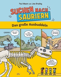 Abbildung von: Suchen nach Sauriern - Das große Ausbuddeln - dtv