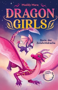 Abbildung von: Dragon Girls - Rosie, der Zwielichtdrache - dtv