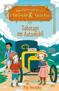 Cover: Detektivagentur Christie & Agatha - Sabotage am Automobil - dtv