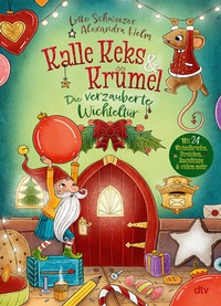 Abbildung von: Kalle Keks & Krümel - Die verzauberte Wichteltür - dtv