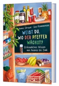 Abbildung von: Weißt du, wo der Pfeffer wächst? - Erstaunliches Wissen von Ananas bis Zimt - dtv