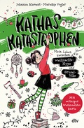Cover: Kathas Katastrophen - Mein Leben zwischen Weihnachts-Hype und Grusel-Vibe - dtv