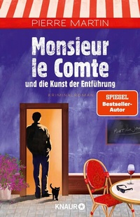 Abbildung von: Monsieur le Comte und die Kunst der Entführung - Knaur