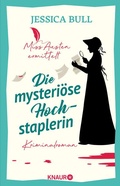 Cover: Miss Austen ermittelt. Die mysteri&ouml;se Hochstaplerin - Knaur