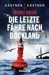 Abbildung von: Tatort Hafen - Die letzte Fähre nach Dockland - Knaur