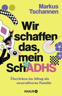 Abbildung von: Wir schaffen das, mein SchADHS - Knaur